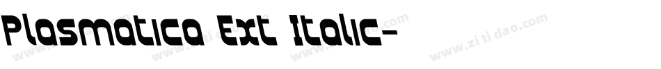 Plasmatica Ext Italic字体转换